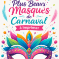 Collection de masques de carnaval colorés à imprimer pour enfants et adultes