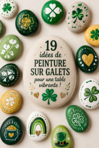 Des galets peints aux motifs de la Saint-Patrick sur une table
