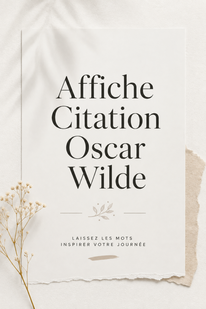 Affiche typographique avec une citation d'Oscar Wilde sur un mur moderne