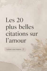 Un tableau décoratif illustrant des citations inspirantes sur l'amour.