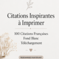 Citations inspirantes imprimées sur fond blanc à afficher dans un intérieur chaleureux
