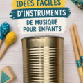 Instruments de musique faits maison pour enfants, incluant un tambour et un maracas.