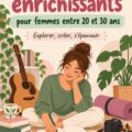 Femmes de 20 à 30 ans engageant dans des loisirs créatifs et enrichissants